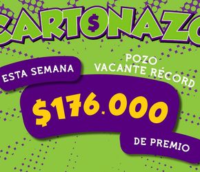 Cartonazo con pozo récord: 176 mil pesos