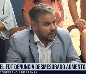 El FDT denunció un desmesurado aumento de tasas